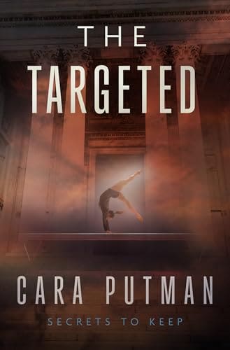 The Targeted (Secrets to Keep #3) by Cara C. Putman