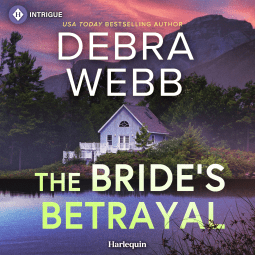 The Bride’s Betrayal by Debra Webb;  Narrated by Megan Tusing