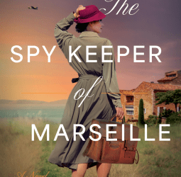 The Spy Keeper of Marseille by Roseanna M. White