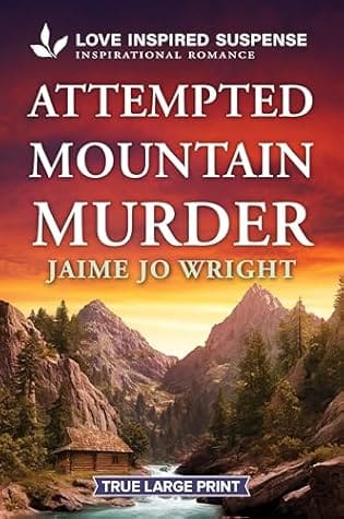Attempted Mountain Murder by Jaime Jo Wright