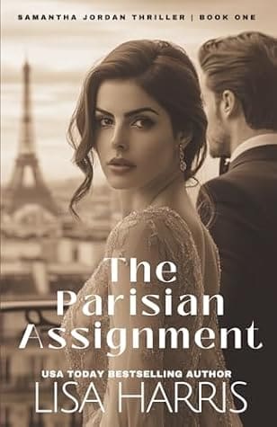 The Parisian Assignment (Samatha Jordan Thrillers) by Lisa Harris