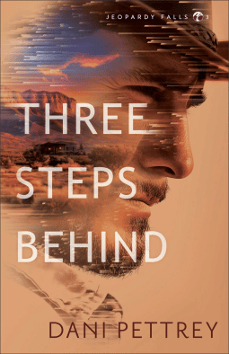 Three Steps Behind by Dani Pettrey – Jeopardy Falls series