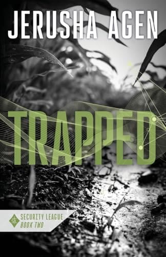 Trapped: A Christian Romantic Suspense (Security League) by Jerusha Agen
