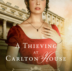 A Thieving at Carlton House (Of Cloaks & Daggers 1) by Erica Vetsch